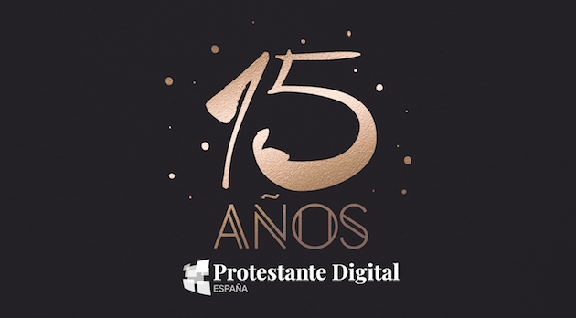  Protestante Digital celebra su 15 Aniversario 