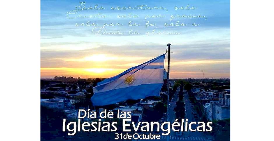 ,31 de Octubre, Día de la Iglesia Evangélica en la Argentina